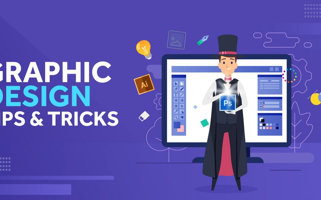 Design Tips for Your Graphic Design